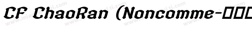 CF ChaoRan (Noncomme字体转换